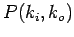 $P(k_i,k_o)$