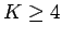 $K \geq 4$