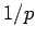 $1/p$