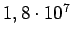 $1,8 \cdot 10^{7}$